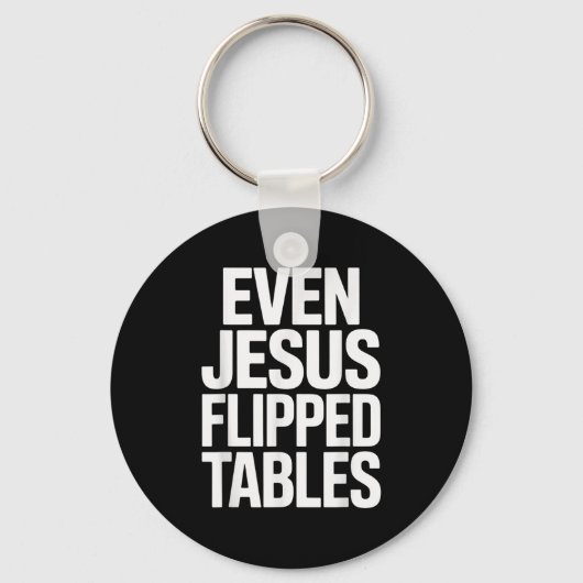 Even Jesus Flipped Tables Funny Jesus Lovers Chris Sleutelhanger (Voorkant)