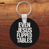 Even Jesus Flipped Tables Funny Jesus Lovers Chris Sleutelhanger (Voorkant)