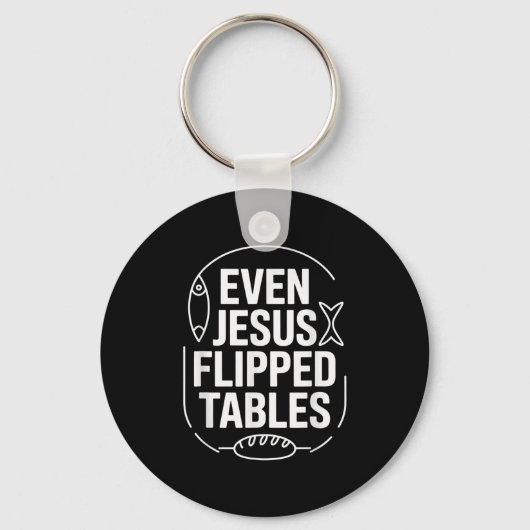 Even Jesus Flipped Tables Funny Jesus Lovers Chris Sleutelhanger (Voorkant)