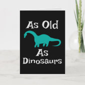 Even Oud Als Dinosauriërs Wenskaart Kaart (Voorkant)