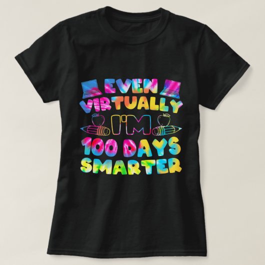 Even Virtually I'm 100 Days Smarter 100 Days Of Sc T-shirt (Design voorkant)