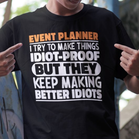 Evenementenplanner I Probeer Dingen Grappig Te Mak T-shirt