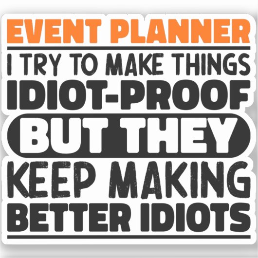 Evenementenplanner Ik probeer dingen grappige uits Sticker (Voorkant)