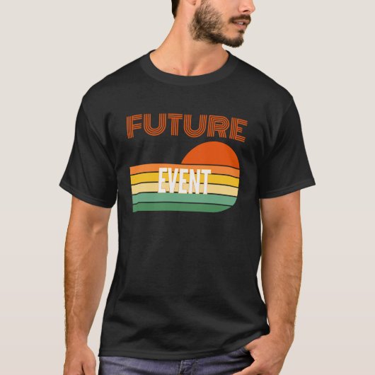 Event planner , Future Event planner T-shirt (Voorkant)