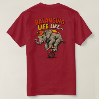 Evenwichtskunst Als.. Grappig Olifant Circus Wiel T-shirt