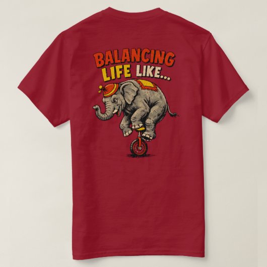 Evenwichtskunst Als.. Grappig Olifant Circus Wiel T-shirt (Design achterkant)