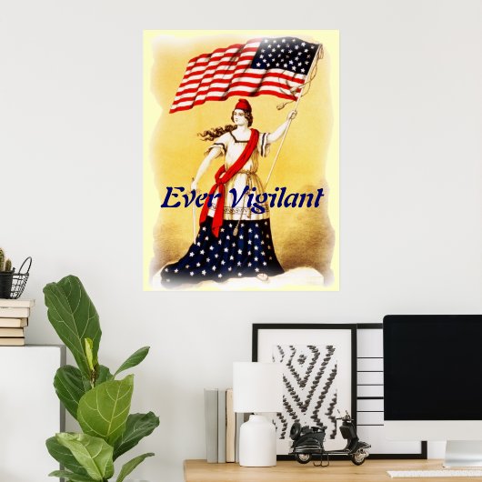 "Ever Vigilant" Patriottisch poster (Thuiskantoor)