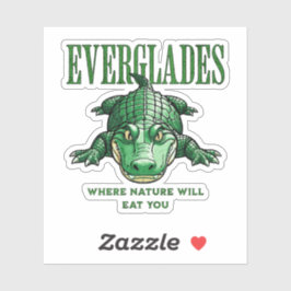 Everglades – Where Nature Will Eat You - Alligator Sticker