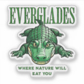 Everglades – Where Nature Will Eat You - Alligator Sticker (Voorkant)