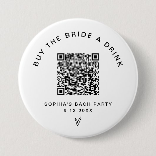 EVERLEIGH koopt de Bride A Drink Bachelorette QR Ronde Button 7,6 Cm (Voorkant)