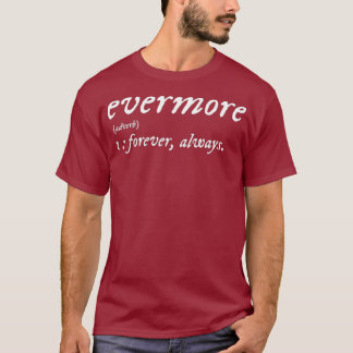 Evermore Music Love Definition T-shirt
