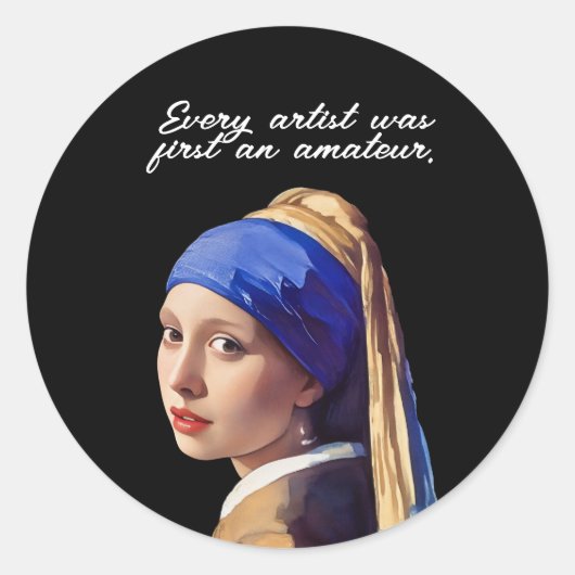 Every artist was first an amateur ronde sticker (Voorkant)