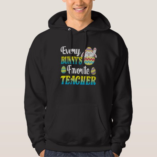 Every Bunny's Favorite Teacher Easter Egg Hunting  Hoodie (Voorkant)