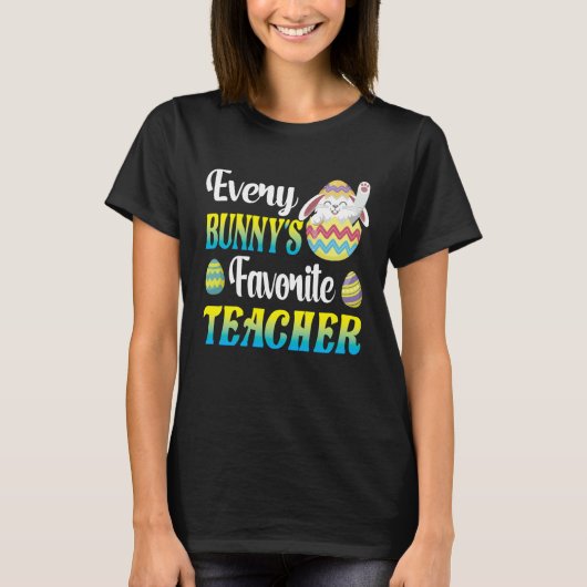 Every Bunny's Favorite Teacher Easter Egg Hunting  T-shirt (Voorkant)