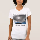 Every Cloud Has A Silver Lining T-Shirt (Voorkant)