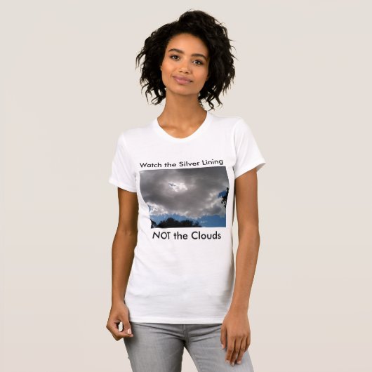 Every Cloud Has A Silver Lining T-Shirt (Voorkant volledig)