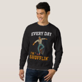Every day I´m Shufflin Tap Dance Tapdancing outfit Trui (Voorkant volledig)