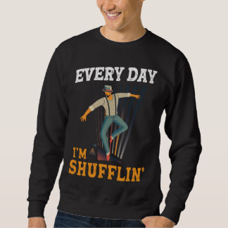 Every day I´m Shufflin Tap Dance Tapdancing outfit Trui
