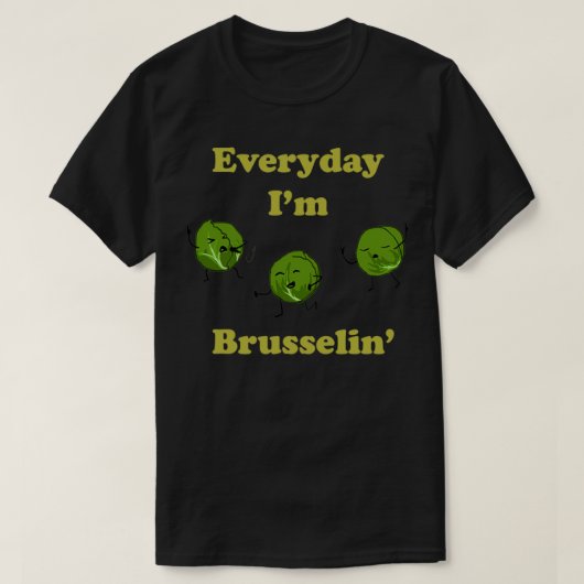 Every Day Im Brusselin  T-shirt (Design voorkant)