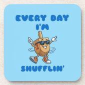 Every Day I'm Shufflin Coasters Bier Onderzetter (Voorkant)