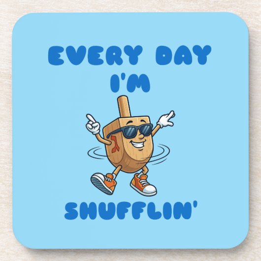 Every Day I'm Shufflin Coasters Bier Onderzetter (Voorkant)