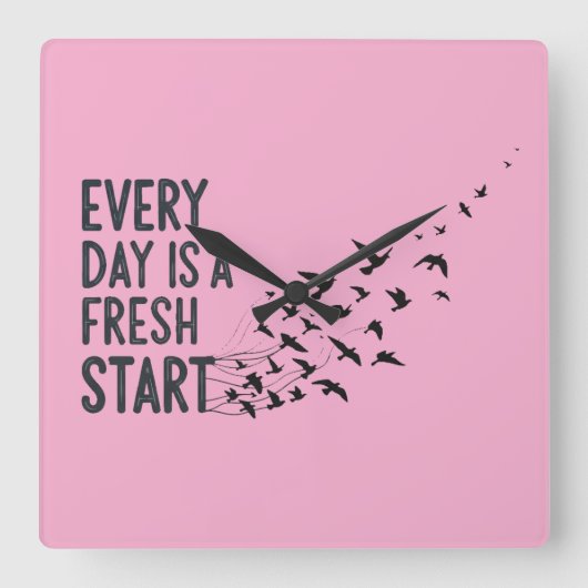 Every Day Is A Fresh Start Wall Clock Vierkante Klok (Voorkant)