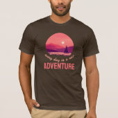 Every Day Is A New Adventure T-Shirt (Voorkant)