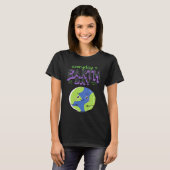 Every Day Is Earth Day T-shirt (Voorkant volledig)