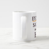 Every Day is Satsurday Jumbo Mug Grote Koffiekop (Achterkant)
