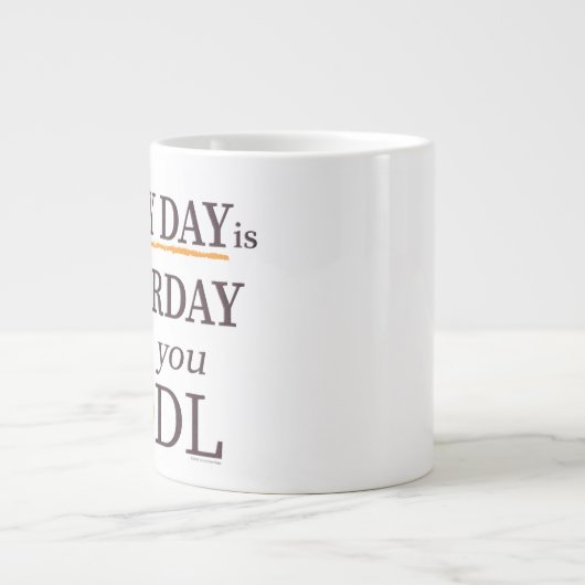 Every Day is Satsurday Jumbo Mug Grote Koffiekop (Voorkant)