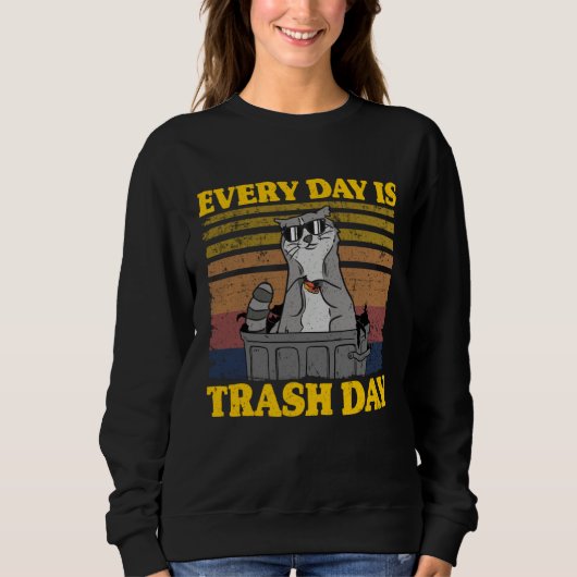Every Day Is Trash Day Funny Raccoon 5 Trui (Voorkant)