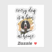 Every Dog Is a Lion at Home – Custom Dog Photo Sticker (Vel)