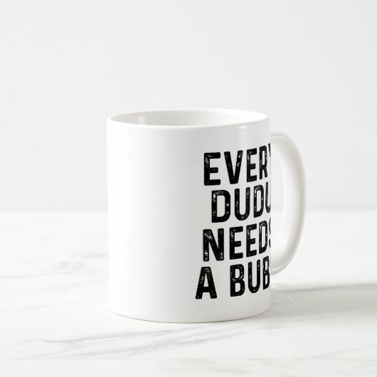 Every Dudu Needs a Bubu Funny Couples Quote Koffiemok (Voorkant rechts)