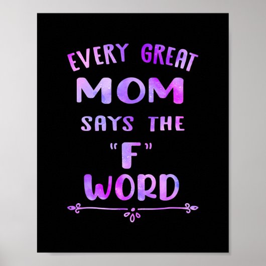 Every Great Mom Says The F Word Womens Funny Poster (Voorkant)