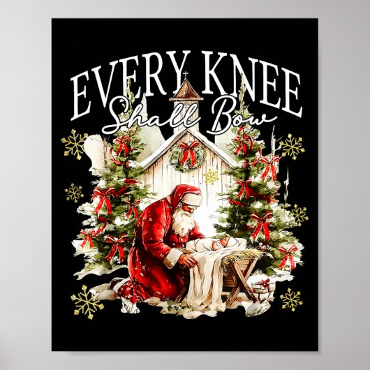 Every Knee Shall Bow Jesus Birth Christian Santa C Poster (Voorkant)