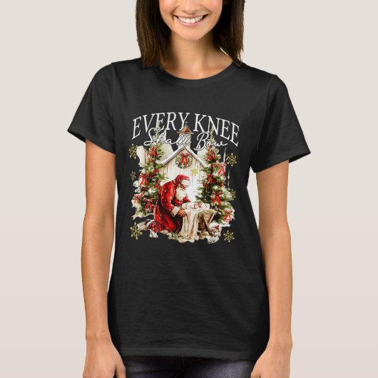 Every Knee Shall Bow Jesus Birth Christian Santa C T-shirt (Voorkant)