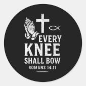 Every Knee Shall Fall Romans 14_11  Ronde Sticker (Voorkant)