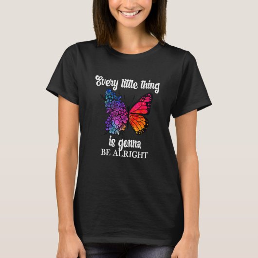 Every Little Thing Is Going To Be All Right T-shirt (Voorkant)