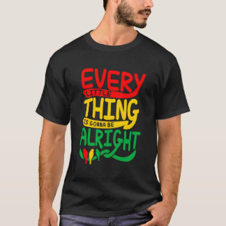 Every Little Thing Is Gonna Be Alright Bird T-shirt