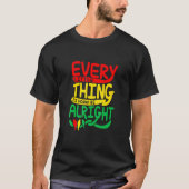 Every Little Thing Is Gonna Be Alright Bird T-shirt (Voorkant)