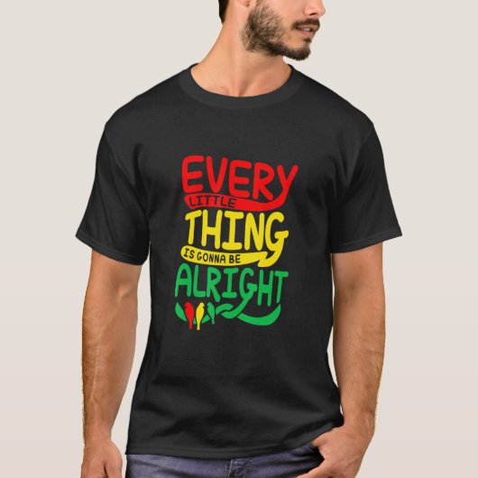 Every Little Thing Is Gonna Be Alright Bird T-shirt (Voorkant)