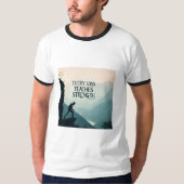 Every Loss Teaches Strength | Inspirational Resili T-shirt (Voorkant)