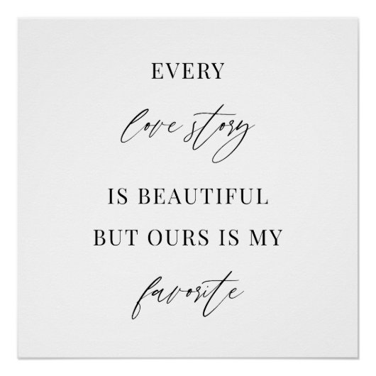 Every Love Story Is Beautiful – Minimalist Wedding Perfect Poster (Voorkant)