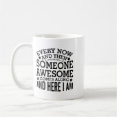 Every Now And Then Someone Awesome Comes Along And Koffiemok (Links)