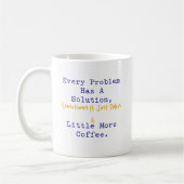 Every Problem Has Solution More Coffee Math Koffiemok (Links)