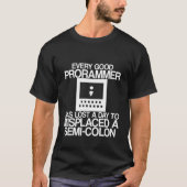Every Programmer Has Lost A Day To Misplaced A Sem T-shirt (Voorkant)