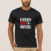 Every Rep Matters - Gym T-Shirt (Voorkant)
