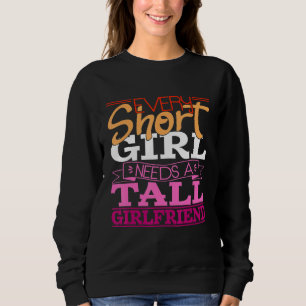 Every Short Girl Needs A Tall Girlfriend Lesbian L Trui