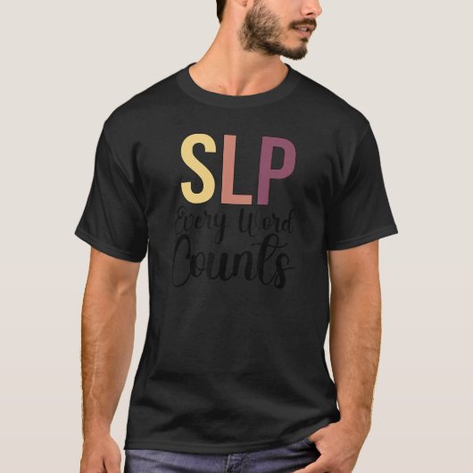 Every Word Counts Speech Therapy Speech Language P T-shirt (Voorkant)