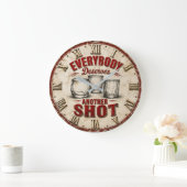Everybody Deserves Another Shot Funny Bar Quote Grote Klok (Huis)